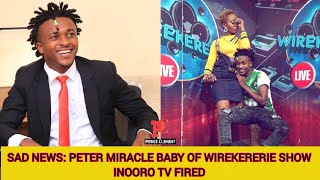 SAD NEWS PETER MIRACLE BABY OF WIREKERERIE SHOW INOORO TV FIRED AFTER 5 YEARS [upl. by Sutherland146]