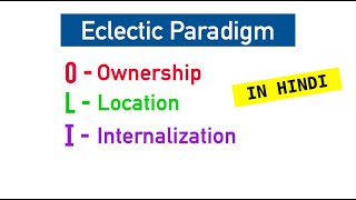 OLI MODEL EXPLAINED in Hindi with easy examples  Deming Eclectic Paradigm video 5  ppt [upl. by Flodur]