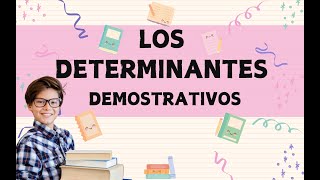 LOS DETERMINANTES demostrativos  cercanía distancia media y lejanía Vídeos para niños [upl. by Ahseem]