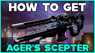 DESTINY 2 How To Get AGERS SCEPTER Exotic Trace Rifle [upl. by Cooe]