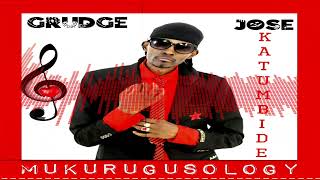 Jose Katumbide  Grudge Official Audio [upl. by Llezniuq266]