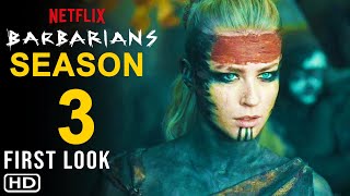 Barbarians Season 3  First Look Teaser  Confirmation amp Everything We Know [upl. by Esille]