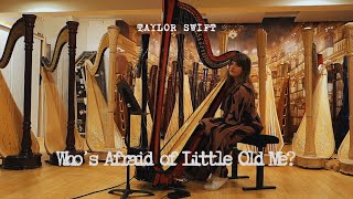 Taylor Swift  Who’s Afraid of Little Old Me Harp Cover [upl. by Francoise]