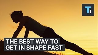 The best way to get in shape fast [upl. by Rich]