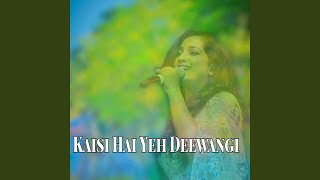 Kaisi Hai Yeh Deewangi [upl. by Netsryk]