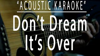 Dont dream its over  Crowded House Acoustic karaoke [upl. by Trutko862]