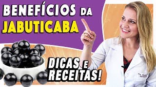 Benefícios da Jabuticaba  Para Que Serve e Propriedades DICAS e RECEITAS [upl. by Emmanuel]