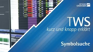 TWS kurz und knapp erklärt  Symbolsuche  optionsstrategiencom [upl. by Inahteb]