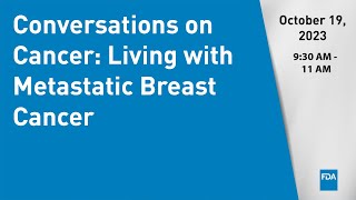 Conversations on Cancer Living with Metastatic Breast Cancer [upl. by Suoivatra]