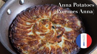 Perfect Crispy Potatoes Anna Pommes Anna Recipe  Simple French Cooking [upl. by Rowland926]