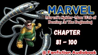 Marvels SpiderMan Web of Destiny At The Beginning Chapter 81  100 [upl. by Anavoig]