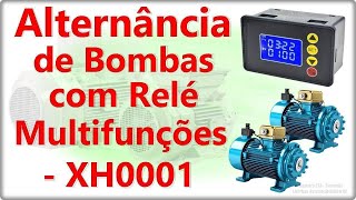 Como Fazer um Comando de Alternância de Bombas com o Relé Temporizador Timer Multifunções  XH0001 [upl. by Jueta]