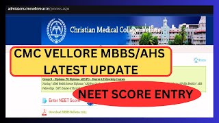 NEET UG 2024  CMC VELLORE  MBBS  LATEST UPDATE  NEET SCORE ENTRY cmcneetscoreentry neet [upl. by Mckale]