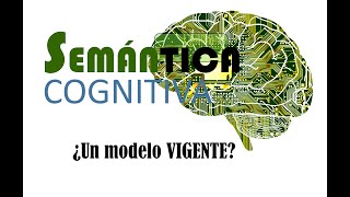 Semántica Cognitiva  ¿Un modelo vigente [upl. by Lledrac]