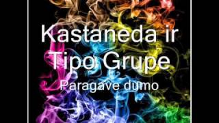 Kastaneda ir Tipo Grupe  paragave dumo [upl. by Asen]