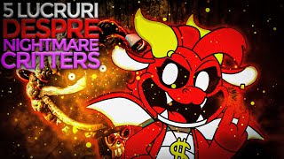 5 Lucruri Pe Care Nu Le Stiai Despre Nightmare Critters [upl. by Novak]