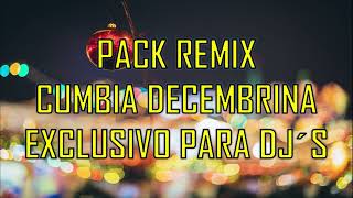 PACK REMIX CUMBIA DECEMBRINA 2023 [upl. by Esnofla]