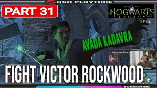 Hogwart Legacy Part 31 Victor Rockwood Man Fight [upl. by Liddy]