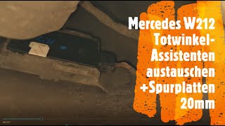 Mercedes W212 Totwinkelassistent austauschen  Spurplatten von Eibach ProSpacer INFOBOX▼▼↓ [upl. by Neeli]