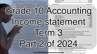 Grade 10 Accounting Term 3  Financial Statements Income Statement [upl. by Tobey363]