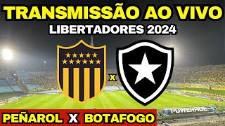 PEÑAROL X BOTAFOGO  TRANSMISSÃO AO VIVO DIRETO DO CENTENÁRIO  SEMIFINAL LIBERTADORES 2024 [upl. by Babbie943]