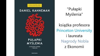 Streszczenie „Pułapki myślenia O myśleniu szybkim i wolnym” Daniela Kahnemana ekonomia finanse [upl. by Zack]