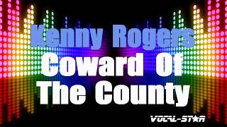 Kenny Rogers Coward Of The County Karaoke Version with Lyrics HD VocalStar Karaoke [upl. by Atnahs123]