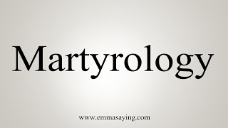 How To Say Martyrology [upl. by Gaeta]