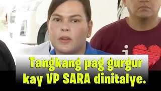 Tangkang pag gurgur kay VP SARA dinitalye [upl. by Nerro173]