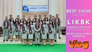 BESY CHOIR 20232025  LIKBK ASSEMBLY VAWI25 NA  VLOG [upl. by Eob]