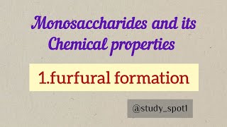 monosaccharides chemical properties furfural formation studyspot1 [upl. by Thamos]