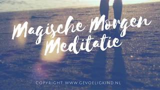 Magische Morgen Meditatie GRATIS volledige versie  HappyHSP  Gevoelig Kind  Sabrina van Dijk [upl. by Anahs]