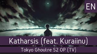 Tokyo Ghoulre S2 OP  Katharsis TV Heartbreak Version feat Kuraiinu  Yuki [upl. by Anitan60]