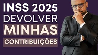 QUANDO O INSS DEVOLVE AS SUAS CONTRIBUIÇÕES PREVIDENCIÁRIAS DO INSS [upl. by Uel885]