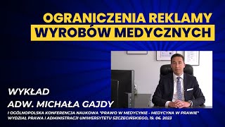 Prawo w medycynie  cz 8  wykład adw Michała Gajdy Ograniczenia reklamy wyrobów medycznych [upl. by Hazem]