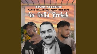 يا قلبي بركاك feat Moosive [upl. by Tekcirk]