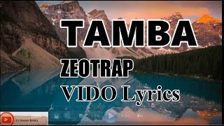 TAMBA Official Video Lyrics [upl. by Yerg710]