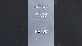 NATUK  Öztürkçe İsimler [upl. by Down]