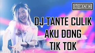 DJ TANTE CULIK AKU DONG TIK TOK ORIGINAL 2018 [upl. by Otho]