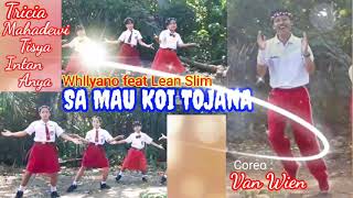 SA MAU KOI TOJANA  Coreo By Van Wien  Senam Kreasi [upl. by Ahsiak]