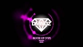 DMNDZ  BLVZE UP VIP [upl. by Miko]