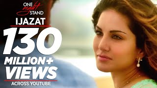 IJAZAT Video Song  ONE NIGHT STAND  Sunny Leone Tanuj Virwani  Arijit Singh Meet Bros TSeries [upl. by Yssirc]