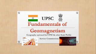 Fundamental of Geomagnetism Paper 1 Geography Optional Geomorphology UPSC Geography [upl. by Kcor]