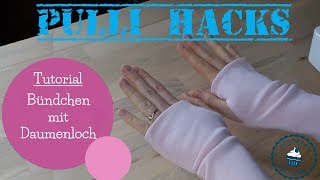 Bündchen mit Daumenloch nähen  Pulli Hacks  Handstulpen  Pulswärmer  Nähanleitung  mommymade [upl. by Heng]