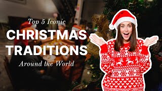 Top 5 Iconic Christmas Traditions Around the World [upl. by Breech]