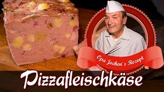 Pizzafleischkäse selber machen  Wurst selber machen  Pizza Leberkäse  Opa Jochen´s Rezept [upl. by Grata]