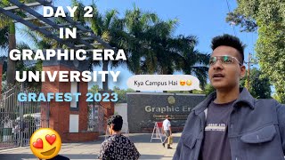 Kya Campus Hai 😍😳  Day 2 in Graphic Era University  Grafest 2023 [upl. by Rothwell]