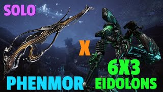 Warframe  Eidolon 6x3 Solo  PHENMOR  No RivenBlessCipherPads [upl. by Vieva]