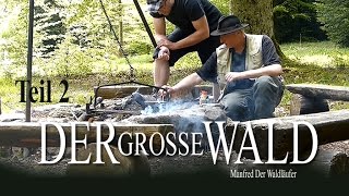 Outdoor  Der grosse Wald Bushcraft 2 [upl. by Pik510]