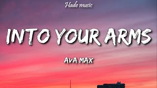 Ava Max  Into Your Arms Im out of my head lyrics No Rap [upl. by Adlare]